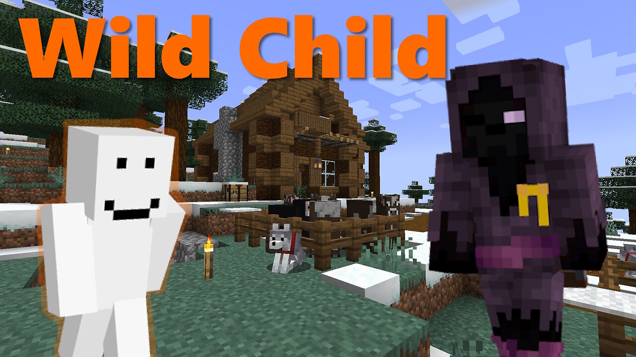 Playing Minecraft with a Wild Child