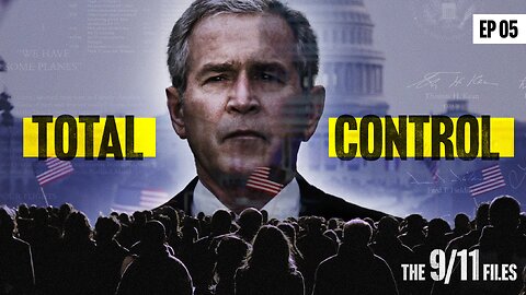The 9/11 Files: From Tragedy to Tyranny | Ep 5
