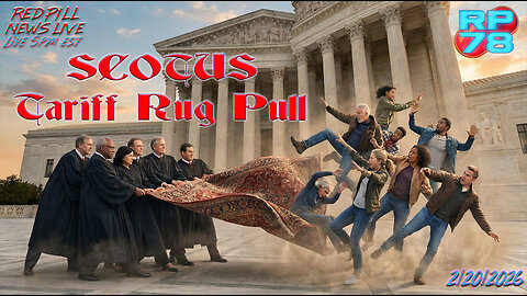 SCOTUS Opens The Door With Tariff Rug Pull on Red Pill News Live