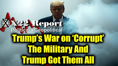 New X22 Report Feb 5 - Trump's War on 'Corrupt', Trump's BIG PLAN To Use Military