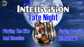 INTELLIVISION - Late Night - Ep#37 - Playing the Hits & Homebrews