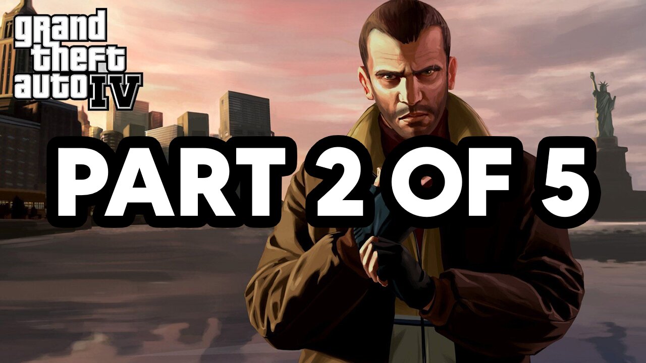 Grand Theft Auto IV Full Playthrough Part 2 of 5