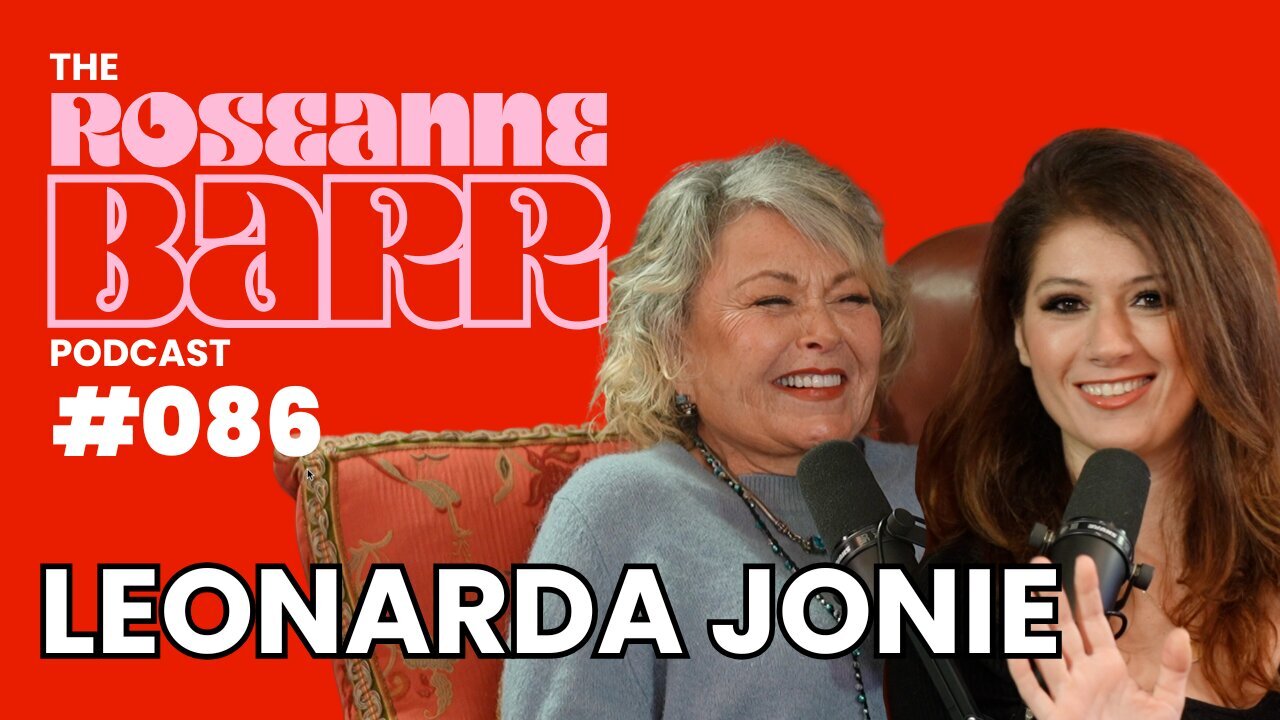 The Most Offensive Comic, Leonarda Jonie | The Roseanne Barr Podcast #86