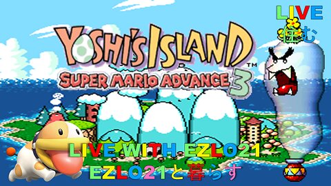 Yoshi's Island: Super Mario Advance 3 | Live with EZLO21