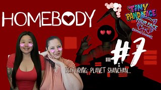 Your FACE is a Gaming Channel! | Homebody - Part 7