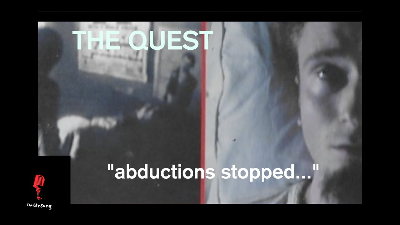 The Quest ("abductions stopped")