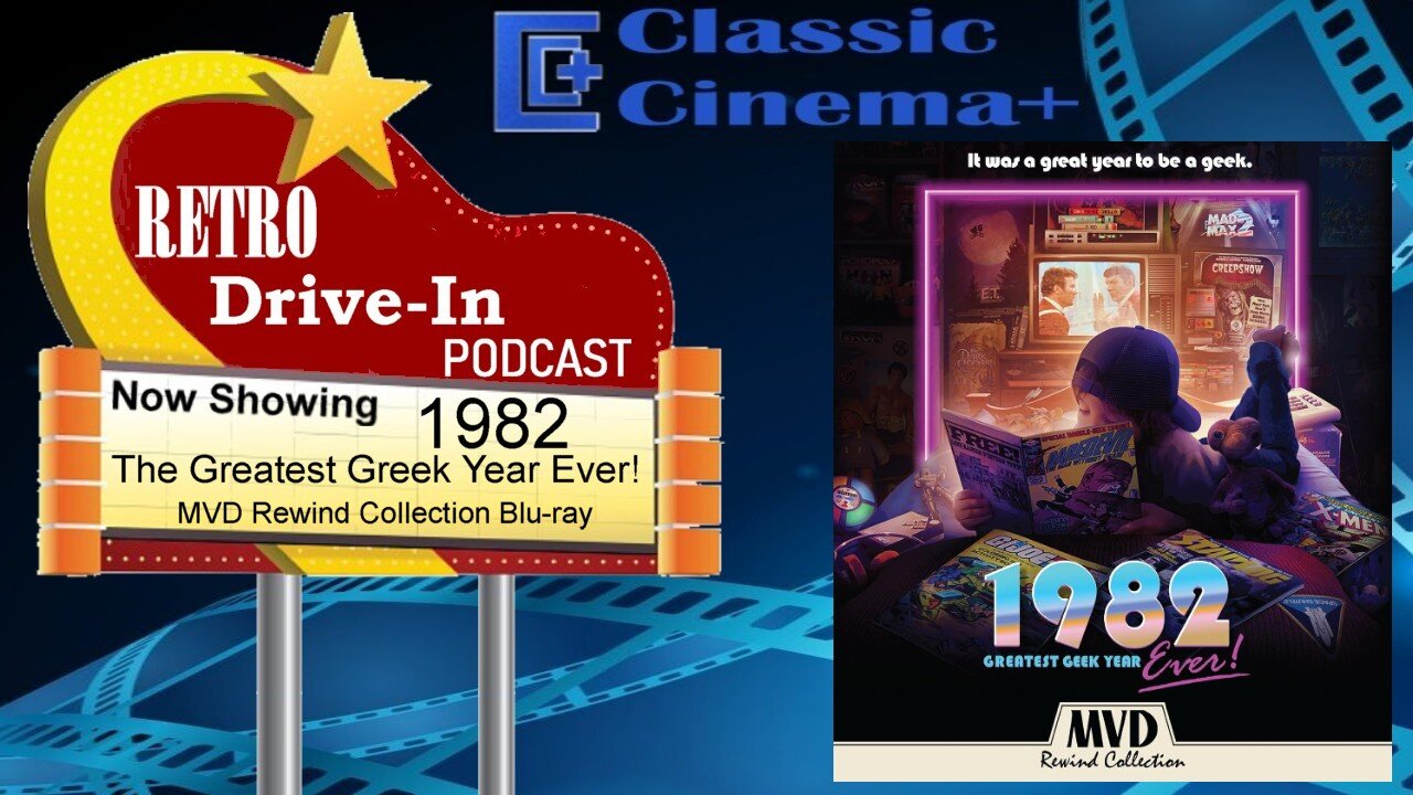 Retro Drive-In Podcast: 1982 The Great Geek Year Ever