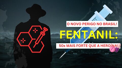 🚨 Fentanil: A Epidemia Silenciosa – O que Você Precisa Saber 🚨