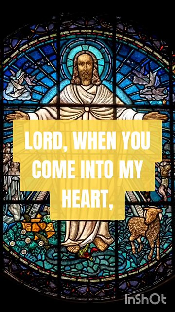 LORD WHEN YOU COME INTO MY HEART #truth #jesus #christ #king #mary #joseph #ihs #church #bible #chr
