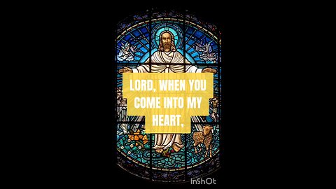 LORD WHEN YOU COME INTO MY HEART #truth #jesus #christ #king #mary #joseph #ihs #church #bible #chr