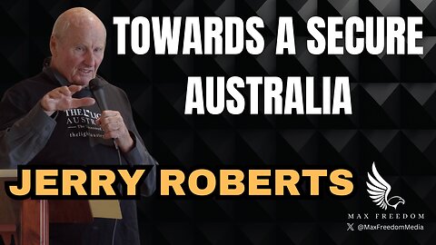 Jerry Roberts - Towards a Secure Australia