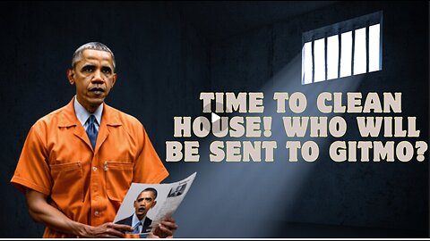 They Fear Our Movement! Time To Clean House! Who Will Be Sent To Gitmo.