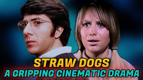 Straw Dogs (1971) Full Review