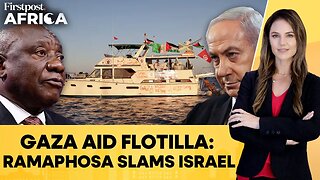 Gaza Aid Flotilla: Ramaphosa Urges Israel to Free Detained South Africans| Firstpost Africa| N18G