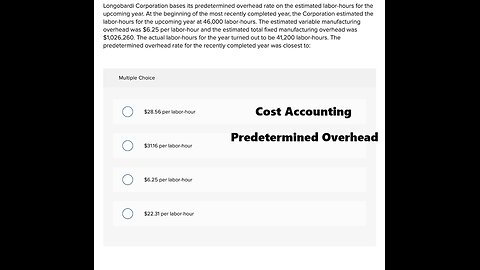 Cost Accounting: Longobardi Corporation bases its predetermined overhead rate on the estimated