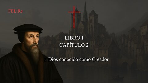 IRC I.2.1: Dios conocido como Creador