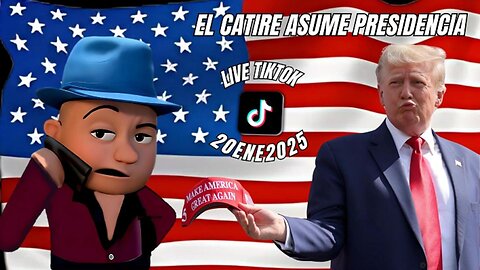 [20ENE2025] (LIVE TIKTOK) EL CATIRE ASUME LA PRESIDENCIA [GOCHO.OFICIAL]