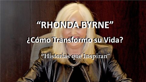 😊 RHONDA BYRNE Historia Inspiradora 😊