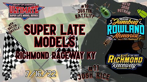 7/15/22 📅 Super Late Model Feature 🏁 JuneBug Rowland Memorial 🏆 Richmond Raceway 🏎️