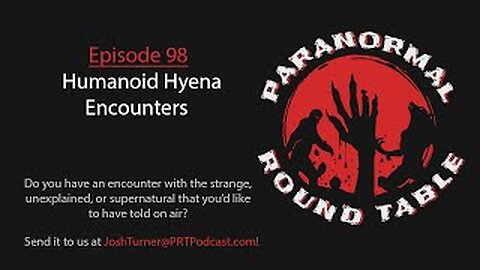 EP98 - Humanoid Hyena Encounters
