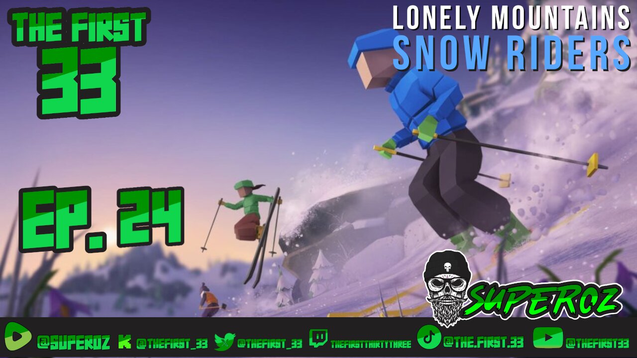 The First 33 Ep 24 Lonely Mountains Snow Riders