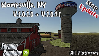 Map Update | Wampsville, NY | V.1.0.0.1 + 1.0.1.0 | Farming Simulator 25