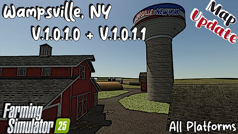Map Update | Wampsville, NY | V.1.0.0.1 + 1.0.1.0 | Farming Simulator 25