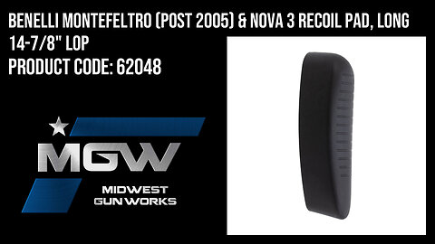 Benelli Montefeltro (Post 2005) & Nova 3 Recoil Pad, Long 14-7/8" LOP - 62048