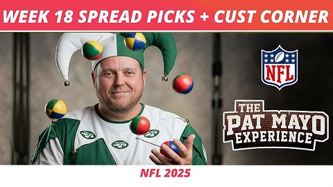 2025 Week 18 Spread Picks, NFL Game Previews | Cust Corner: Faster Than NFL Players, Judge Cust