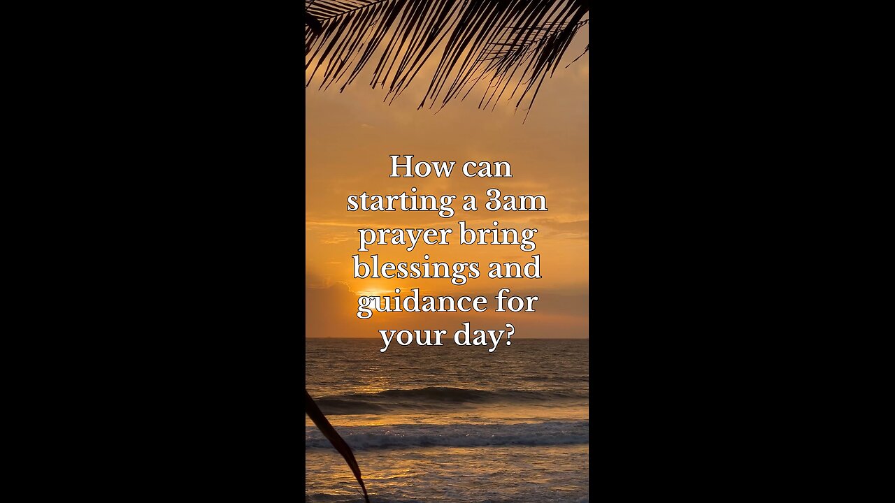3AM Prayer: Unlock Blessings and Guidance for Your Day