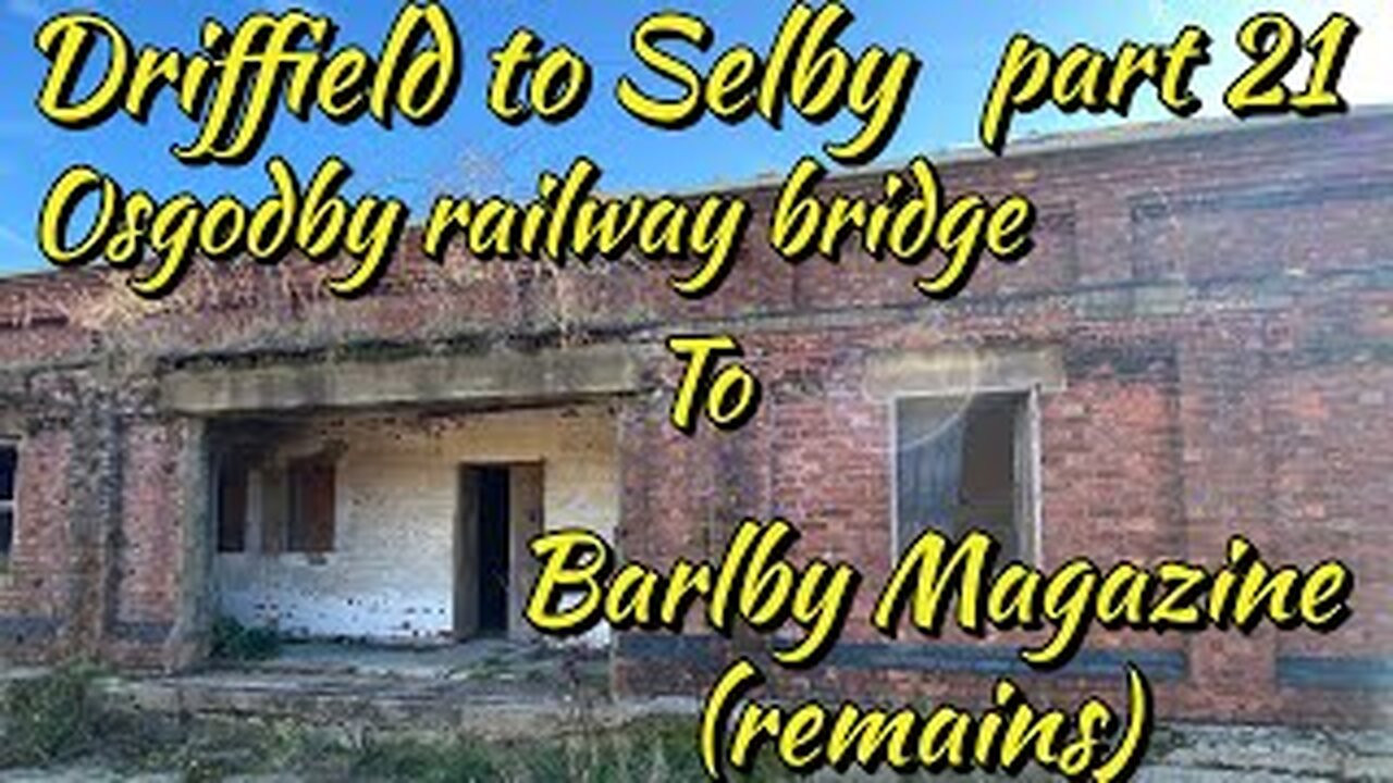 Driffield to Selby Railway (disused) Part 21. Cliffe Common railway Station to Barlby Magazine
