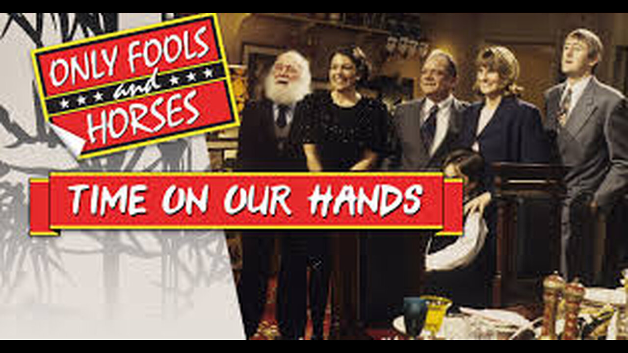 Only Fools and Horses Time on Our Hands