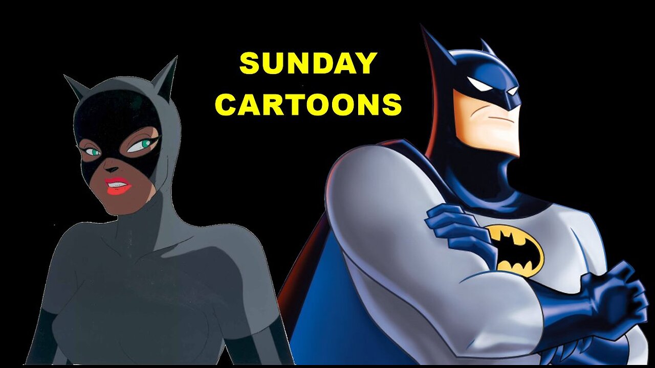 Sunday Cartoons 8AM-ish EST