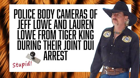 Jeff Lowe and Lauren Lowe Arrested from Tiger King Joint DUI