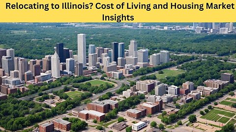 🏡 Top 10 Things to Know Before Relocating to Illinois _ Cost of Living & Housing Market Insights🚛🏡