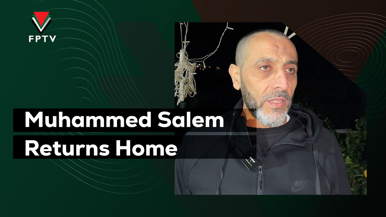 Muhammed Salem Returns Home