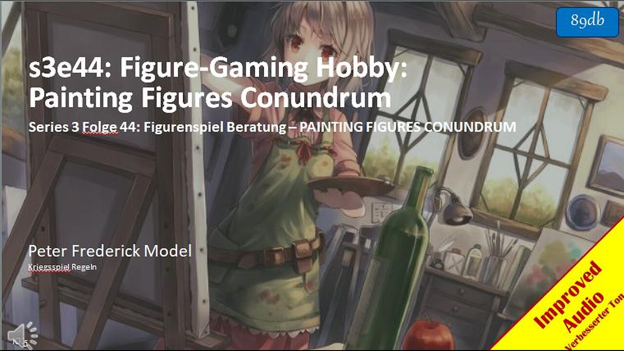 s3e44: Figure-Gaming Hobby: Painting Figures Conundrum