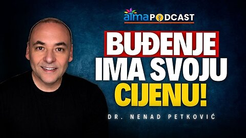 Buđenje ima svoju cijenu; Izlazak iz nesvjesnog života ¦ Dr. Nenad Petković podcast