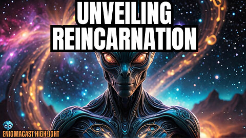 Alien Contact and the Secrets of Reincarnation #EnigmaCast Highlights