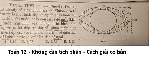Toán 12: Trường THPT chuyên Nguyễn Trãi dự định xây hồ nước cho học sinh. Khuôn viên hồ nước là một