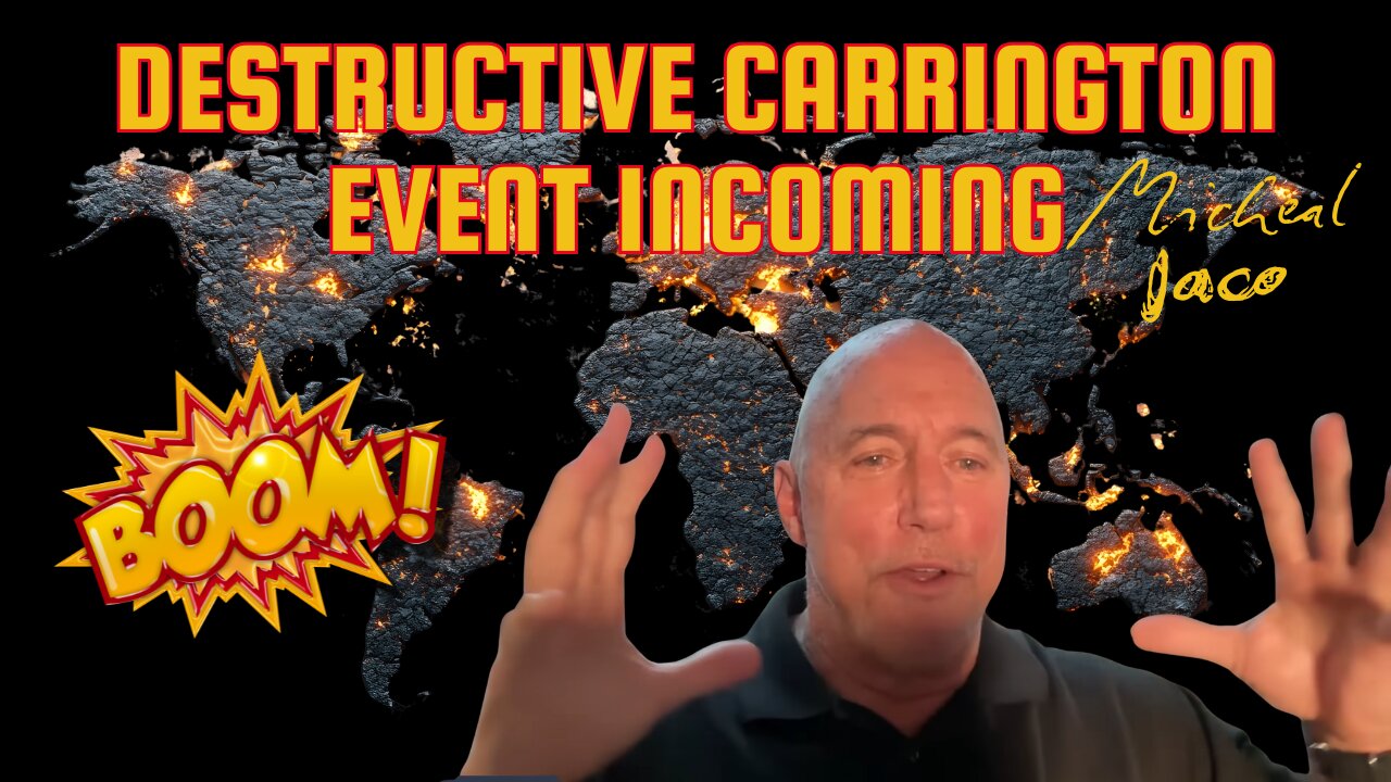 🚨Michael Jaco: Destructive Level Carrington Event & Massive Earthquakes