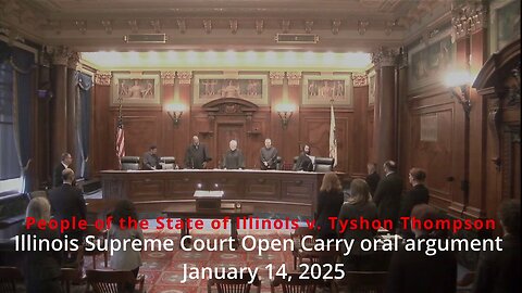 Illinois Supreme Court Open Carry oral argument video January 14, 2025