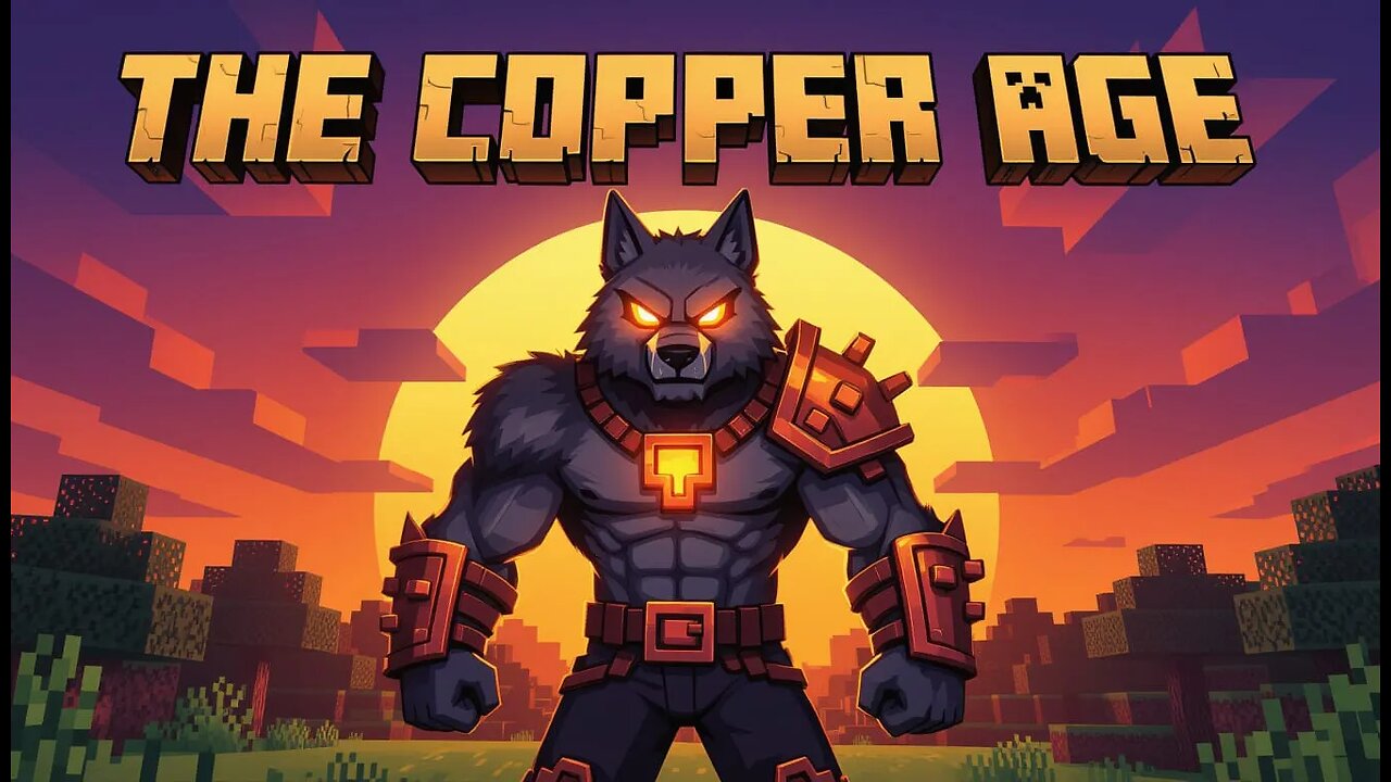 🟢 LIVE - XTRMWOLF - MINECRAFT - THE COPPER AGE!