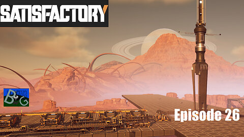 Satisfactory 1.1 Desert Playthrough Ep. 26 (pt 2)