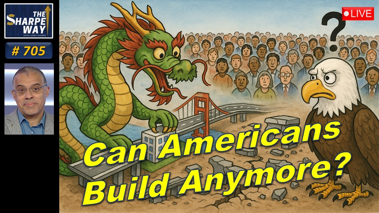 Sharpe Way No. 705! Can America Build Anything Special Anymore? LIVE Discussion!