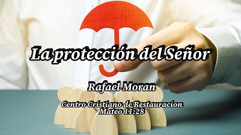La protección del Señor | Rafael Moran