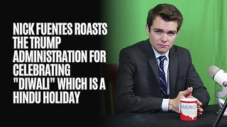 Nick Fuentes Roasts The Trump Administration For celebrating "Diwali" Which Is A Hindu Holiday