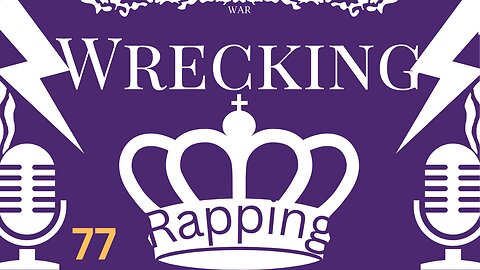 The Nativity Unveiled Wrecking and Rapping ep 77