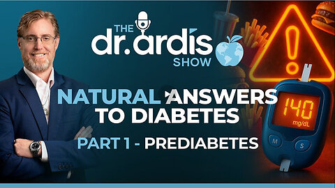 The Dr. Ardis Show | Answers to Diabetes. Part 1: Pre-Diabetes | Episode 10.08.2025