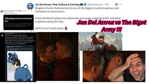 Jon Del Arroz vs The Bigot Army, is he a male Melonie Mac?!